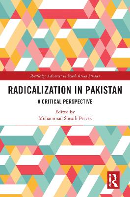 Radicalization in Pakistan: A Critical Perspective