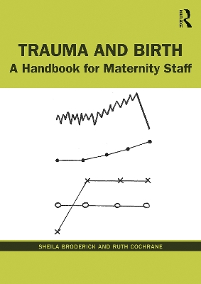 Trauma and Birth: A Handbook for Maternity Staff