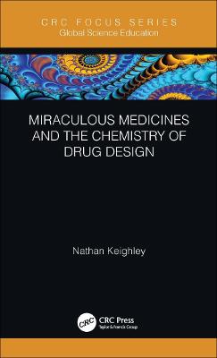 Miraculous Medicines and the Chemistry of Drug Design