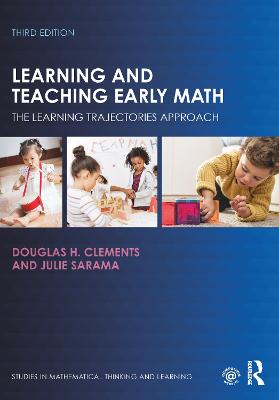 Learning and Teaching Early Math: The Learning Trajectories Approach