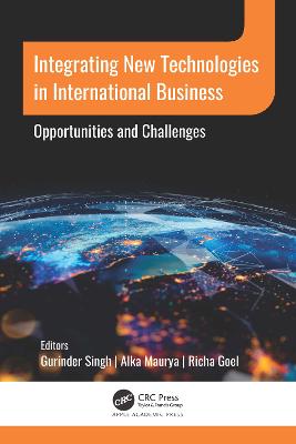 Integrating New Technologies in International Business: Opportunities and Challenges