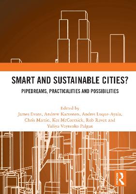Smart and Sustainable Cities?: Pipedreams, Practicalities and Possibilities