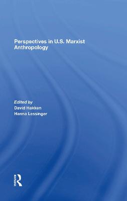 Perspectives In U.s. Marxist Anthropology