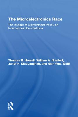 Microelectronics Race: The Impact Of Government Policy On International Competition