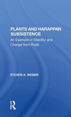 Plants And Harappan Subsistence: An Example Of Stability And Change From Rojdi