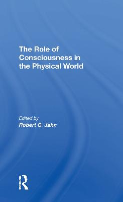 Role Of Consciousness In The Physical World