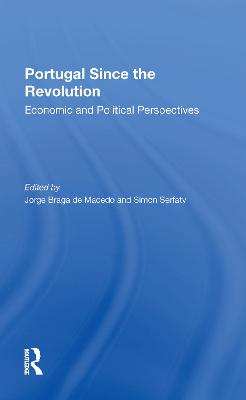 Portugal Since The Revolution: Economic And Political Perspectives