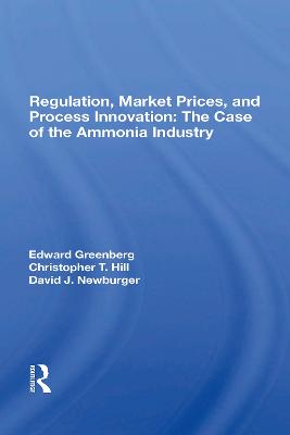 Regulation, Market Prices, And Process Innovation: The Case Of The Ammonia Industry