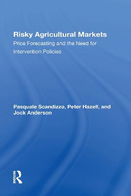 Risky Agricultural Markets: Price Forecasting And The Need For Intervention Policies