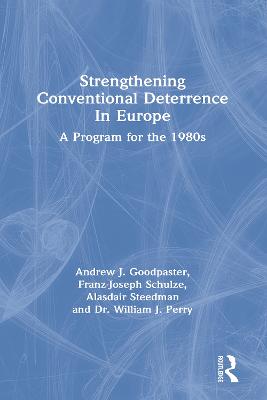 Strengthening Conventional Deterrence In Europe: A Detailed Program For The 1980s