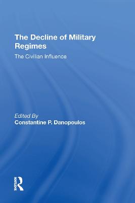 Decline Of Military Regimes: The Civilian Influence