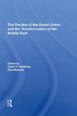 Decline Of The Soviet Union And The Transformation Of The Middle East