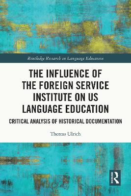 Influence of the Foreign Service Institute on US Language Education: Critical Analysis of Historical Documentation