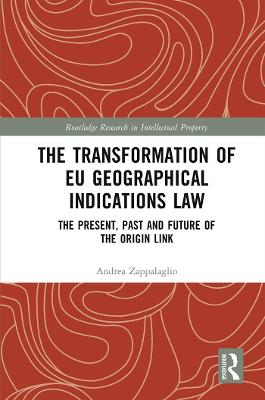 Transformation of EU Geographical Indications Law: The Present, Past and Future of the Origin Link