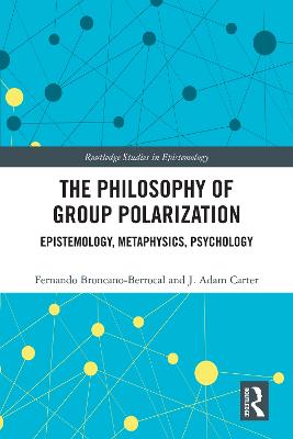 Philosophy of Group Polarization: Epistemology, Metaphysics, Psychology