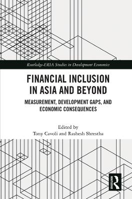 Financial Inclusion in Asia and Beyond: Measurement, Development Gaps, and Economic Consequences