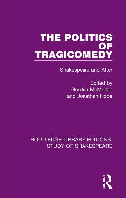 Politics of Tragicomedy: Shakespeare and After