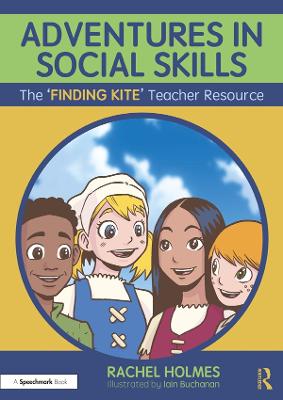 Adventures in Social Skills: The 'Finding Kite' Teacher Guide