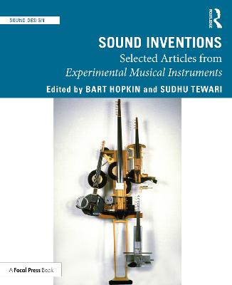 Sound Inventions: Selected Articles from Experimental Musical Instruments