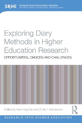 Exploring Diary Methods in Higher Education Research: Opportunities, Choices and Challenges
