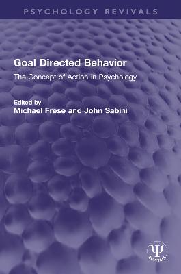 Goal Directed Behavior: The Concept of Action in Psychology