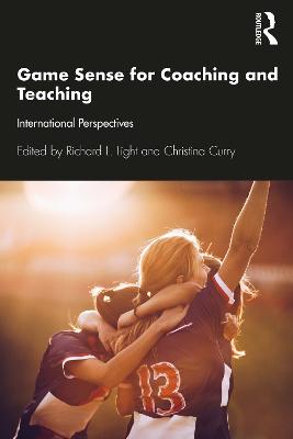 Game Sense for Teaching and Coaching: International Perspectives