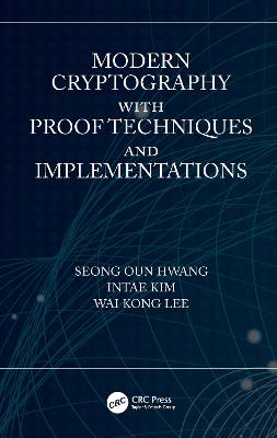 Modern Cryptography with Proof Techniques and Implementations