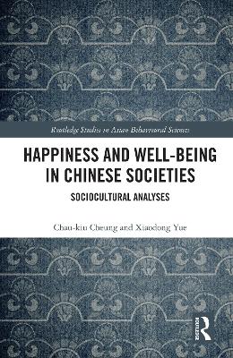 Happiness and Well-Being in Chinese Societies: Sociocultural Analyses