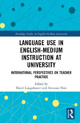 Language Use in English-Medium Instruction at University: International Perspectives on Teacher Practice