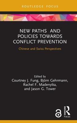 New Paths and Policies towards Conflict Prevention: Chinese and Swiss Perspectives