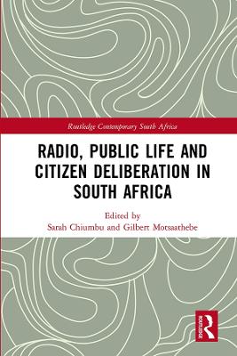 Radio, Public Life and Citizen Deliberation in South Africa