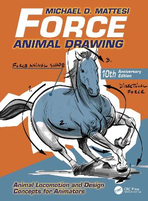 Force: Animal Drawing: Animal Locomotion and Design Concepts for Animators