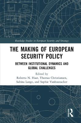 Making of European Security Policy: Between Institutional Dynamics and Global Challenges