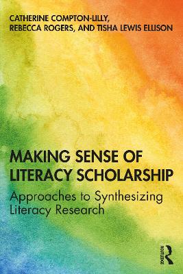 Making Sense of Literacy Scholarship: Approaches to Synthesizing Literacy Research