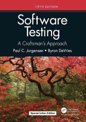 Software Testing: A Craftsman s Approach, Fifth Edition