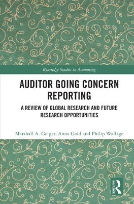 Auditor Going Concern Reporting: A Review of Global Research and Future Research Opportunities