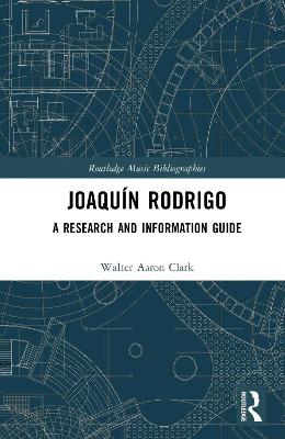 Joaquin Rodrigo: A Research and Information Guide