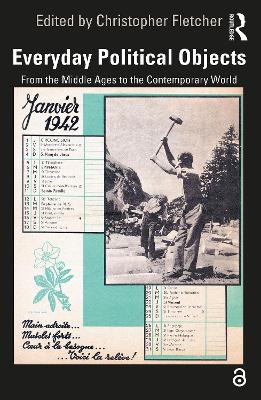 Everyday Political Objects: From the Middle Ages to the Contemporary World