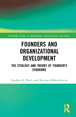 Founders and Organizational Development: The Etiology and Theory of Founder's Syndrome
