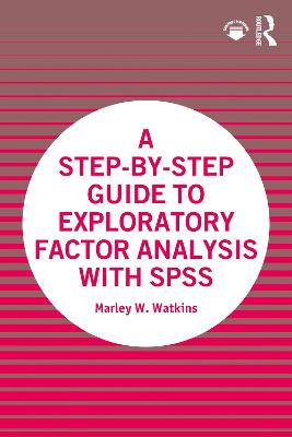 Step-by-Step Guide to Exploratory Factor Analysis with SPSS