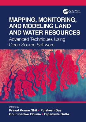 Mapping, Monitoring, and Modeling Land and Water Resources: Advanced Techniques Using Open Source Software