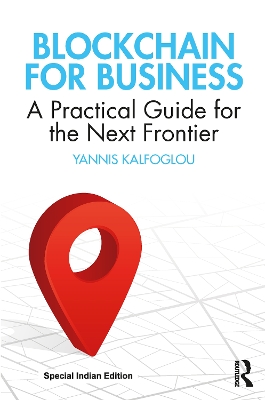 Blockchain for Business: A Practical Guide for the Next Frontier