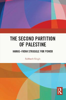 Second Partition of Palestine: Hamas-Fatah Struggle for Power