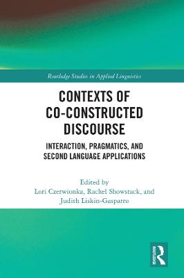 Contexts of Co-Constructed Discourse: Interaction, Pragmatics, and Second Language Applications