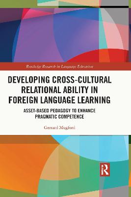 Developing Cross-Cultural Relational Ability in Foreign Language Learning: Asset-Based Pedagogy to Enhance Pragmatic Competence