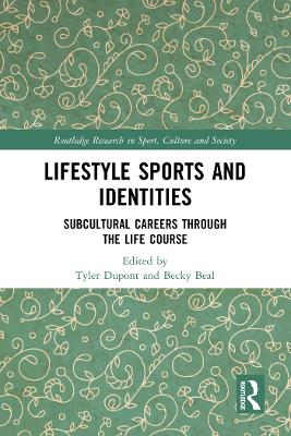 Lifestyle Sports and Identities: Subcultural Careers Through the Life Course