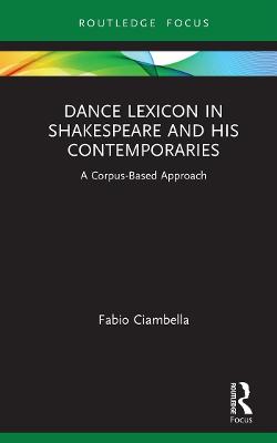 Dance Lexicon in Shakespeare and His Contemporaries: A Corpus Based Approach