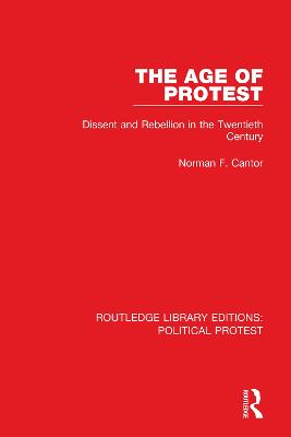 Age of Protest: Dissent and Rebellion in the Twentieth Century