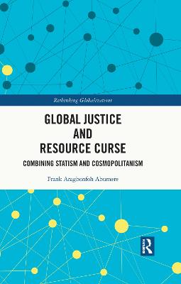 Global Justice and Resource Curse: Combining Statism and Cosmopolitanism