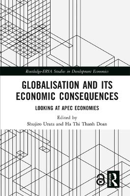 Globalisation and its Economic Consequences: Looking at APEC Economies